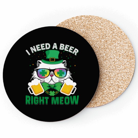 St Patric Day Cat I Need A Beer Right Meow Coasters