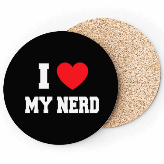 I Love My Nerd Coasters