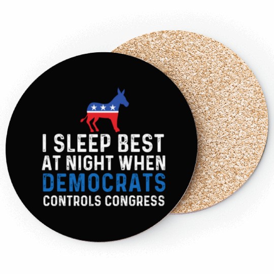 I Sleep Best At Night When Democrats Conservative Coasters