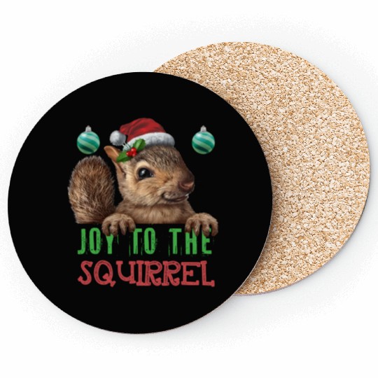 Squirrel Joy To The Squirrel Coasters