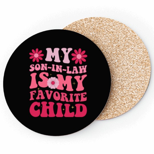 My Son In Law Is My Favorite Child Coasters