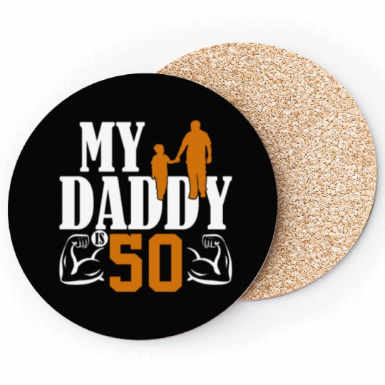 My Daddy Is 50 Years Dad 50th Birthday Fathers Day Coasters
