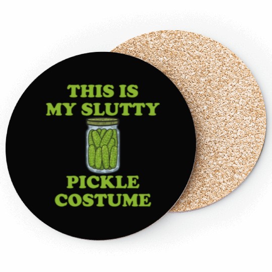 This Is My Slutty Pickle Costume Coasters