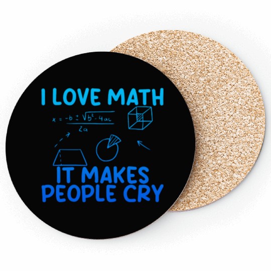 I Love Math, It Makes People Cry 2 Coasters
