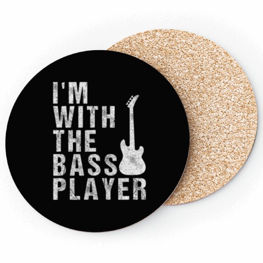 I'm With The Bass Player Funny Guitar Coasters