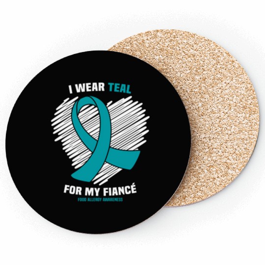 I Wear Teal For My Fiance Food Allergy Awareness Coasters
