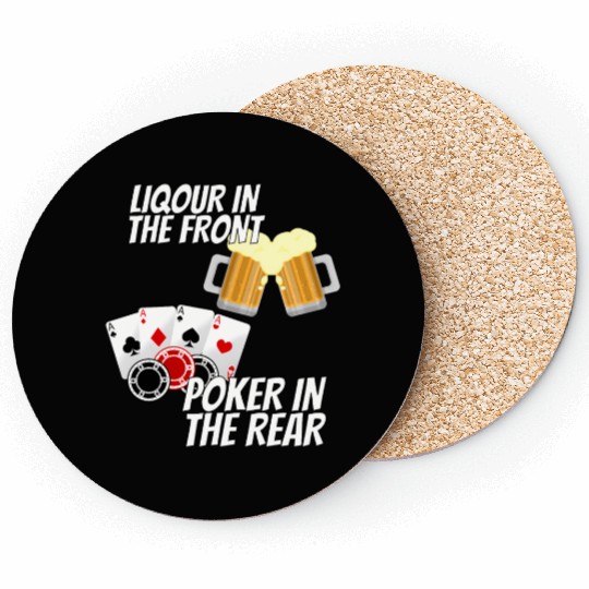 Liquor In The Front Poker In The Rear Coasters