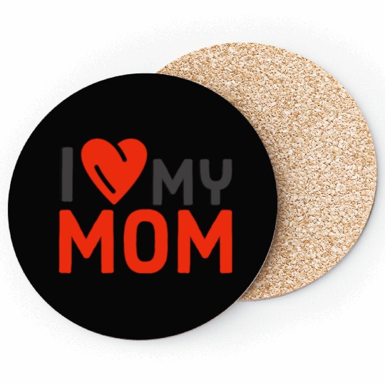 I Love My Mom Coasters
