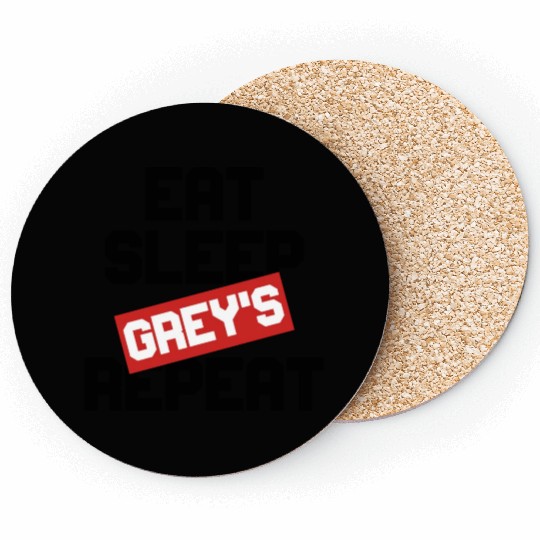 EAT SLEEP GREY S REPEAT Coasters