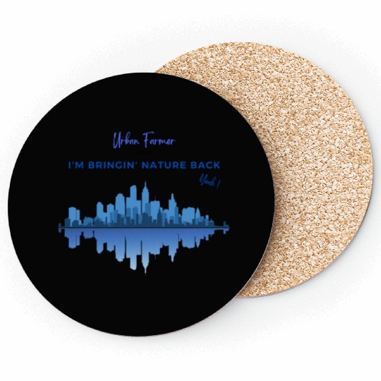 urban farmer bring nature back Coasters