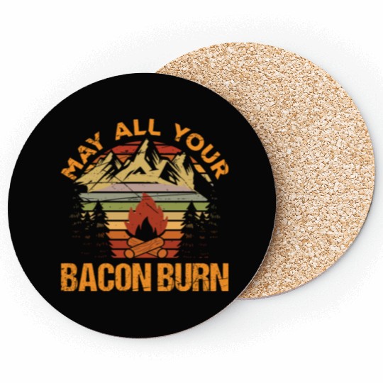 May All Your Bacon Burn Lover Funny Sarcastic Coasters