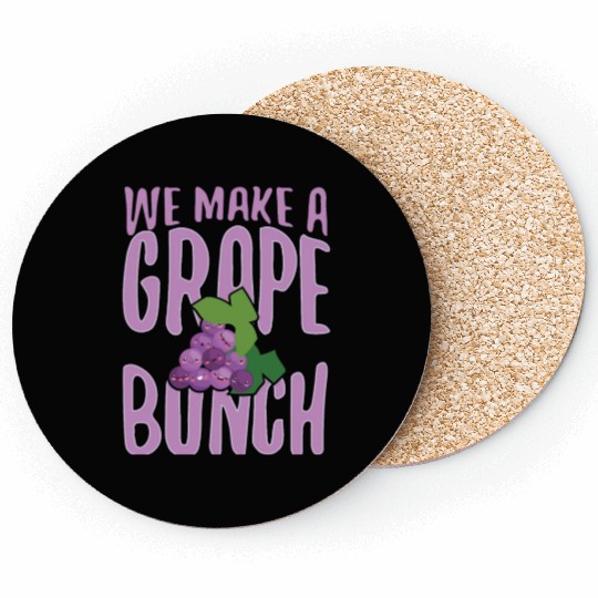 We Make Grape Bunch Coasters