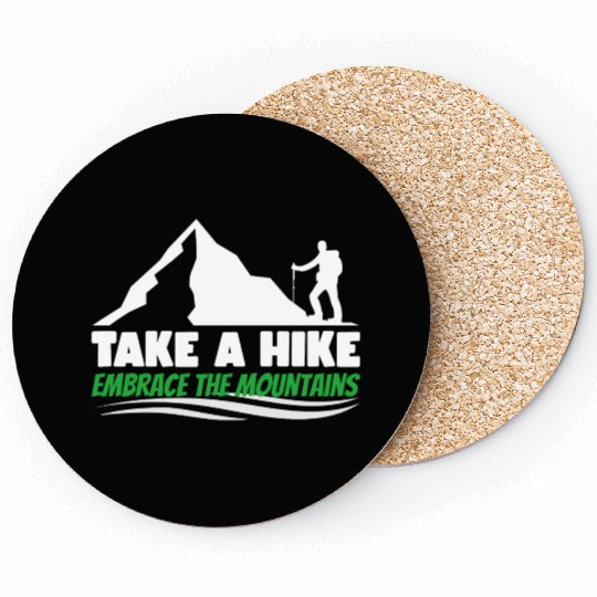 Take a hike embrace the mountains Mountains hiking Coasters