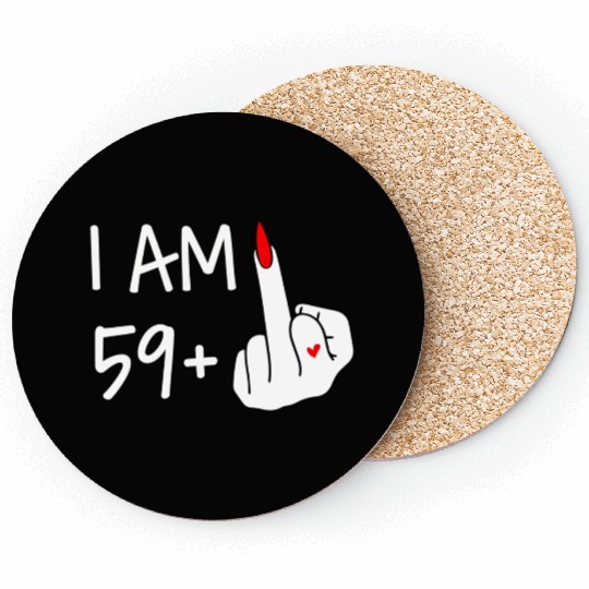 I Am 59 Plus 1 Middle Finger 60Th Wo Mothers Coasters