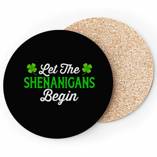 Shamrock Irish Let The Shenanigans Begin St Coasters