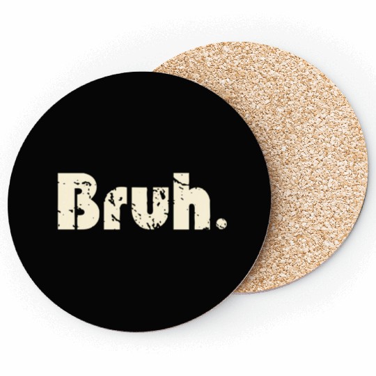 Bruh Meme Saying Brother Greetingns Coasters