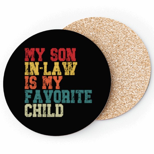 My Son In Law Is My Favorite Child Retro Family Coasters