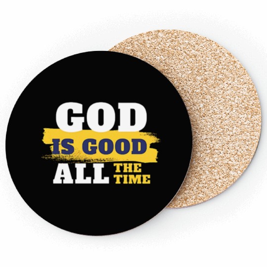 God is good all the time Coasters