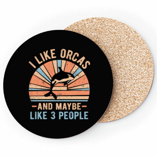 I Like Orcas And Maybe 3 People Retro Orca Coasters