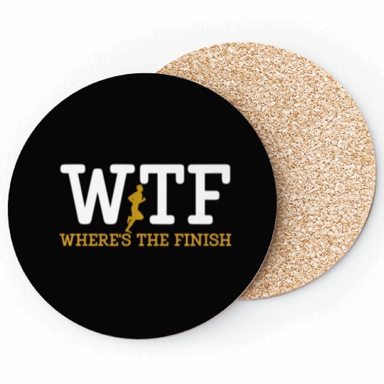 Running Wtf Where'S The Finish Runner Joke Coasters