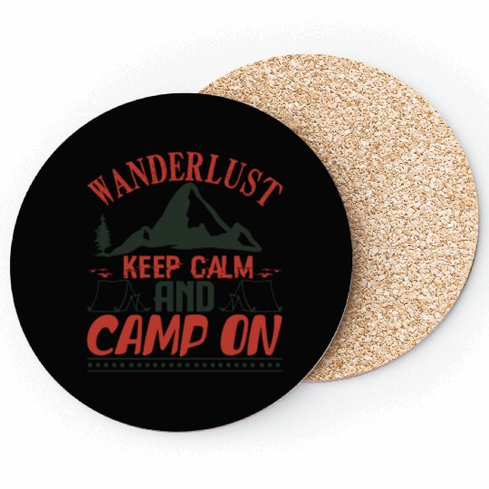 wanderlust keep calm and camp on Coasters