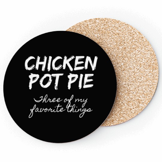 Chicken Pot Pie Three Of My Favorite Things Pot Coasters