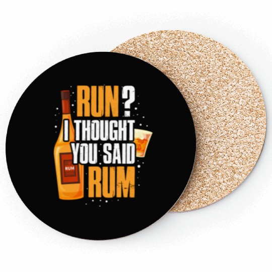 Run I Thought You Said Rum Coasters