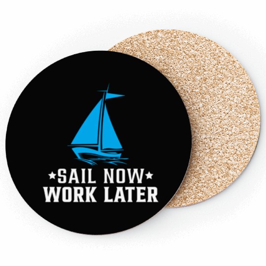 Sail Now Work Later Coasters