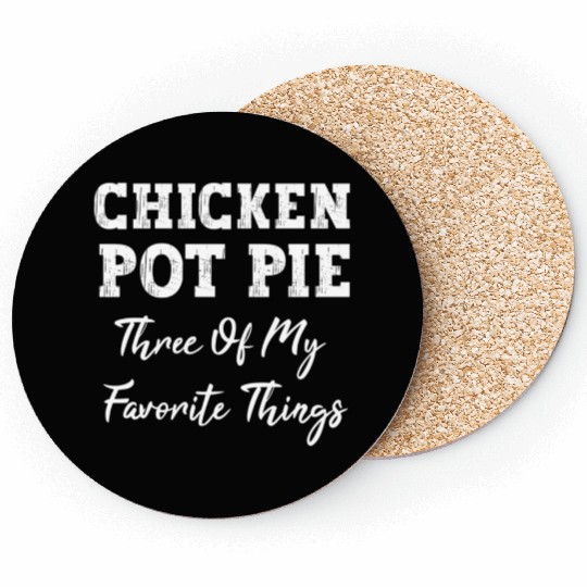 Chicken Pot Pie Three Of My Favorite Things Pot Pi Coasters