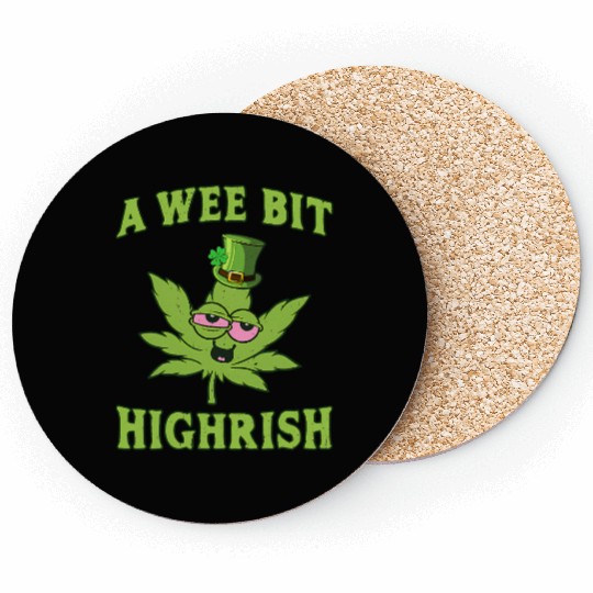 A Wee Bit Highrish 420 Weed Marijuana St Patric Coasters