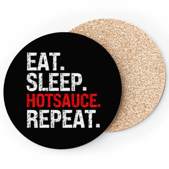 Eat Sleep Hotsauce Repeat For cy Hot Sauce Coasters