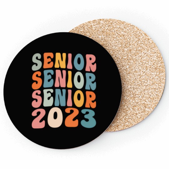 Class Of 2023 Senior 2023 Graduation Or First Day Coasters
