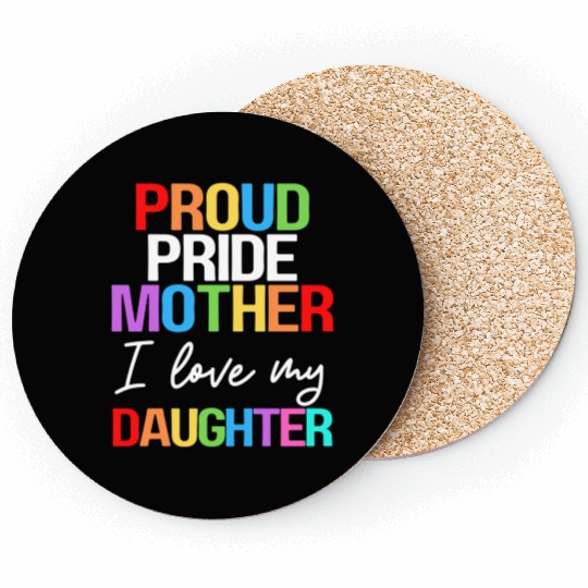 Proud Pride Mother I Love My Daughter Mom Lesbian Coasters
