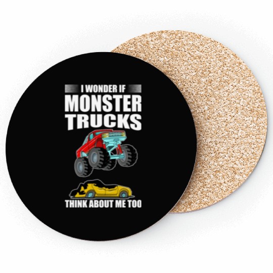I Wonder If Monster Trucks Think About Me Too Coasters