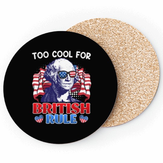 Too cool for British rule George Washington Coasters