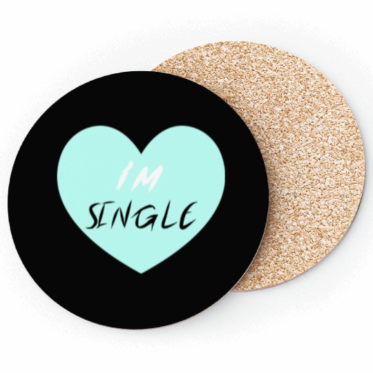 "I'm Single" Beautiful Coasters -Love-Self