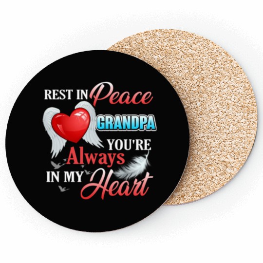 Rest In Peace Grandpa'S Always In My He Rip Grandf Coasters