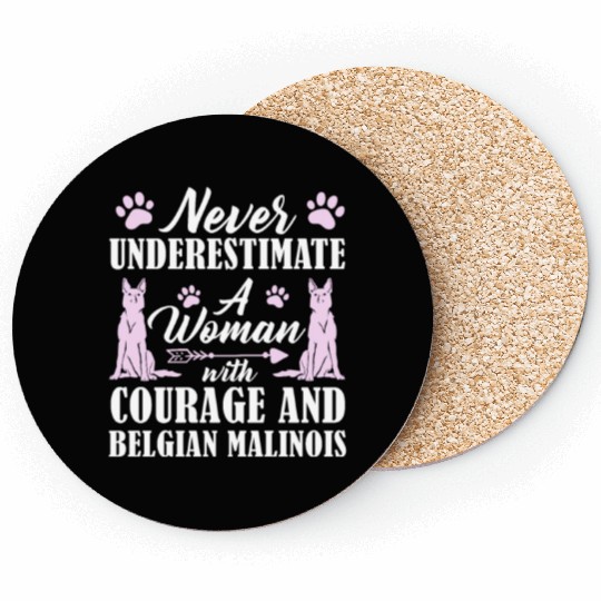 Never Underestimate Woman With Belgian Malinois Coasters