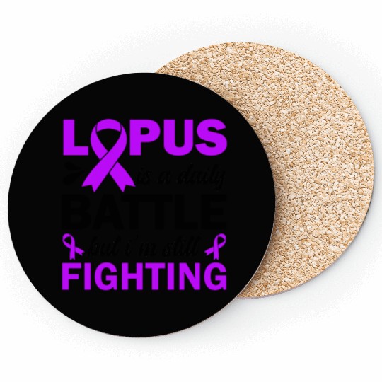Lupus Is A Daily Battle But I'm Still Fighting Coasters
