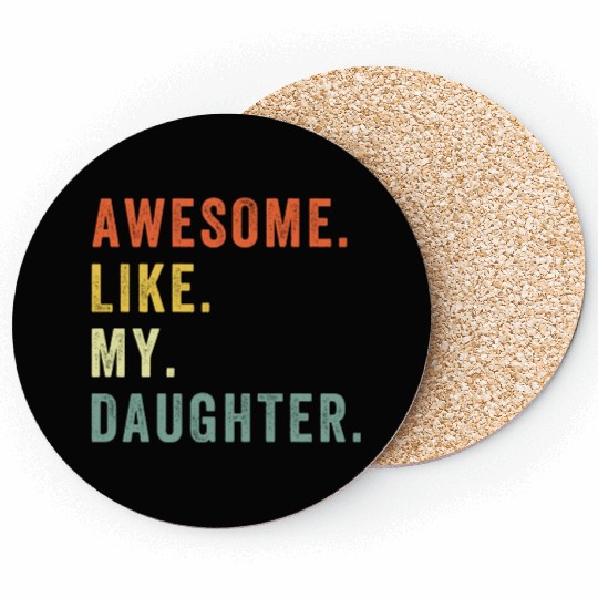 Awesome Like My Daughter Coasters Father Day Gift Fro