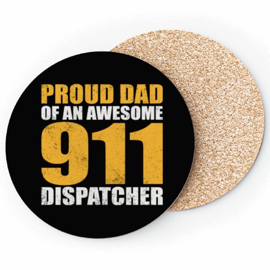 Proud Dad Of An Awesome 911 Dispatcher Coasters