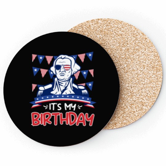 Its my Birthday Independence Day George Washington Coasters