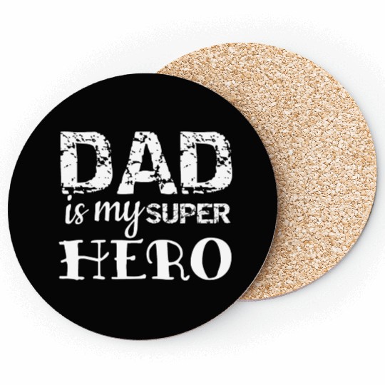 Dad: My superhero! Coasters