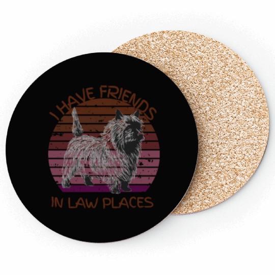 I have friends in law places Coasters