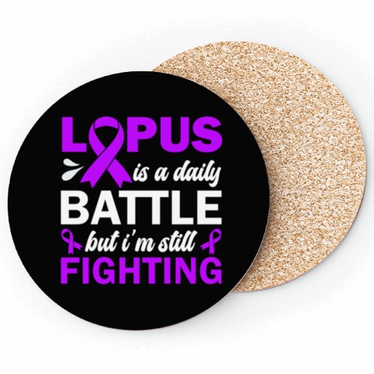 Lupus Is A Daily Battle But I'm Still Fighting Coasters