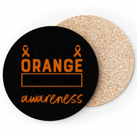 I Wear Orange For My Dad Multiples Sclerosis MS Coasters
