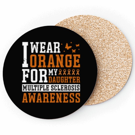 I Wear Orange For My Daughter Multiples Sclerosis Coasters