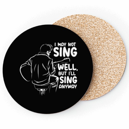 I May Not Sing Well Guitar Silhouette Guitarist Coasters