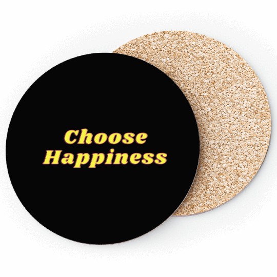 Choose Happiness Coasters