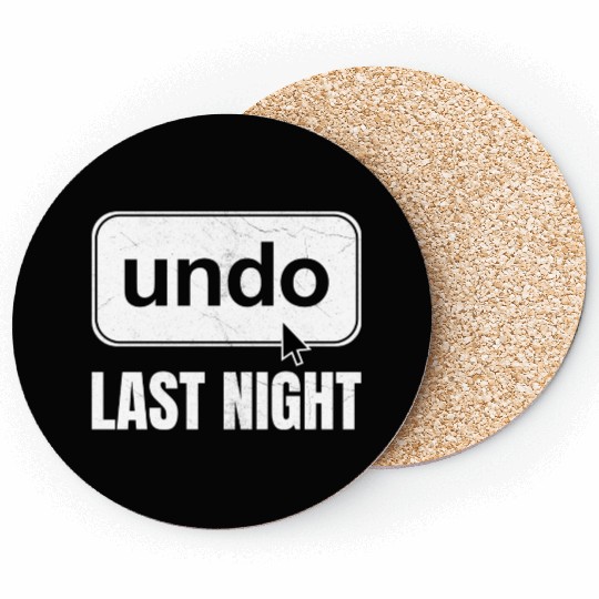 Undo Last Night Funny Next Day Regrets Command Z Coasters